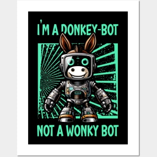 I Am Donkey bot, Not a Wonkey bot : Celebrating the Misunderstood Robot in Style Posters and Art